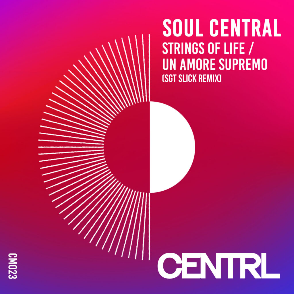 CENTRL-23-Strings-Of-Life---Un-Amore-Supremo-(Sgt-Slick-Rem
